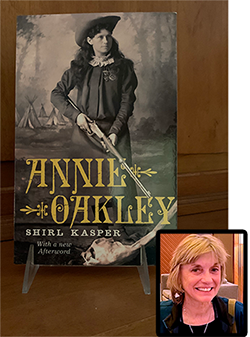 Photo of Annie Oakley by Shirl Kaaper with an inset photo of the author